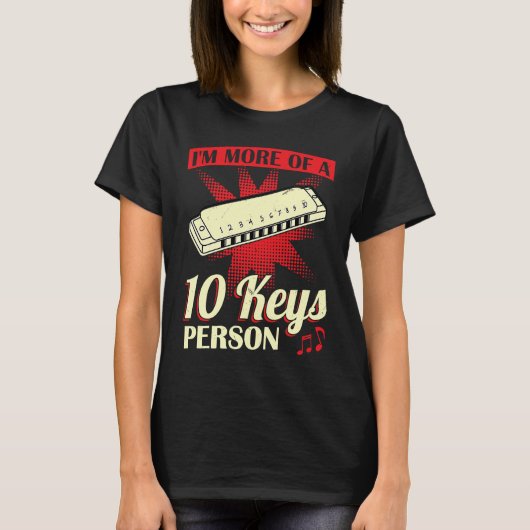 I'm More Of A 10 Keys Person  Harmonica Player Tシャツ (正面)
