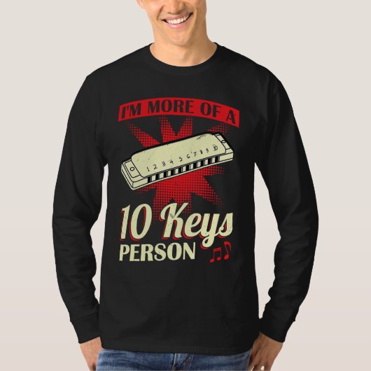 I'm More Of A 10 Keys Person  Harmonica Player Tシャツ (正面)