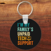 Im My Family’s Unpaid Tech Suprt It Engineer Compu キーホルダー (正面)