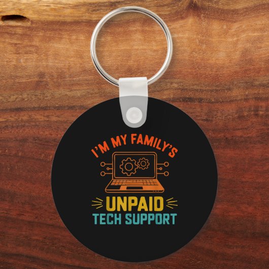 Im My Family’s Unpaid Tech Suprt It Engineer Compu キーホルダー (正面)
