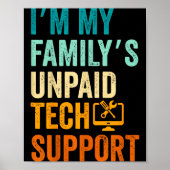 Im My Family’s Unpaid Tech Suprt It Engineer Compu ポスター (正面)