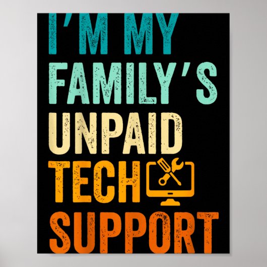Im My Family’s Unpaid Tech Suprt It Engineer Compu ポスター (正面)