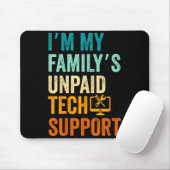 Im My Family’s Unpaid Tech Suprt It Engineer Compu マウスパッド (マウス)