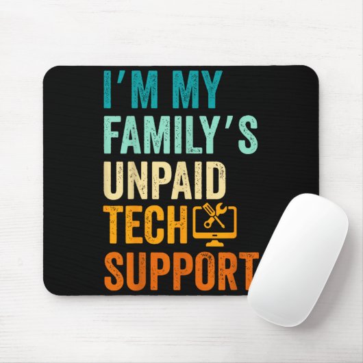 Im My Family’s Unpaid Tech Suprt It Engineer Compu マウスパッド (マウス)