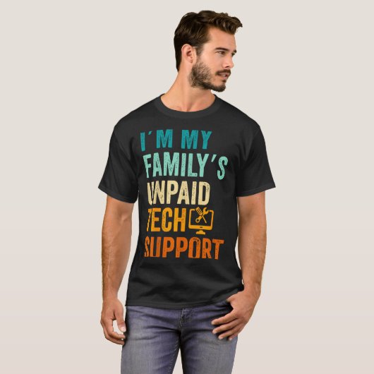 Im My Family’s Unpaid Tech Suprt It Engineer Compu Tシャツ (正面フル)