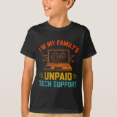 Im My Family’s Unpaid Tech Suprt It Engineer Compu Tシャツ (正面)