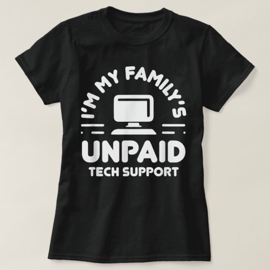 Im My Familys Unaccessed Tech Support おもしろい Comput Tシャツ (デザイン正面)
