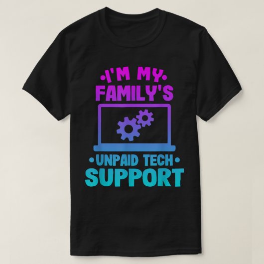 Im My Familys Unaccessed Tech Support おもしろい Comput Tシャツ (デザイン正面)
