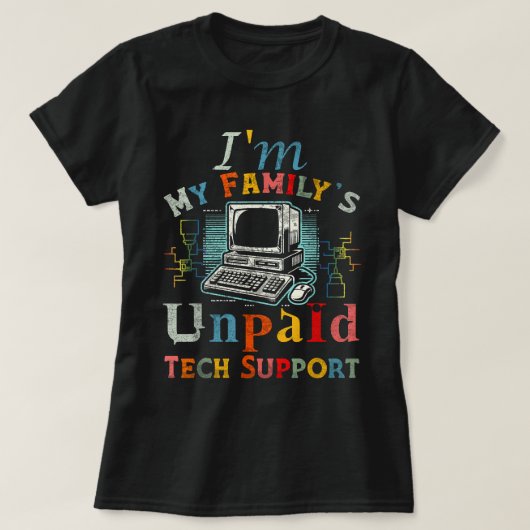 Im My Familys Unaccessed Tech Support おもしろい Comput Tシャツ (デザイン正面)