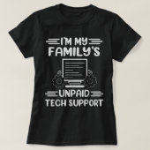 Im My Familys Unaccessed Tech Support おもしろい Comput Tシャツ (デザイン正面)