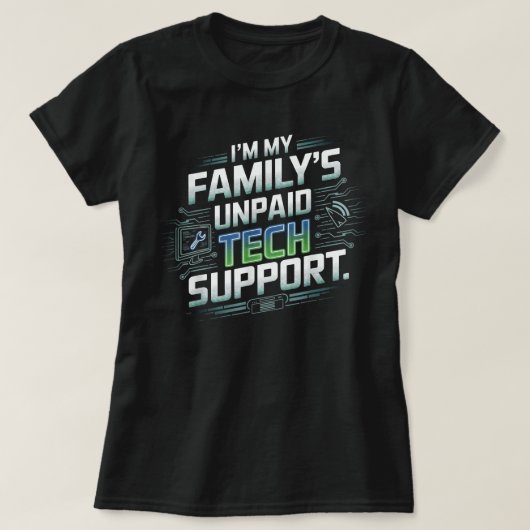 Im My Familys Unaccessed Tech Support おもしろい Tech U Tシャツ (デザイン正面)