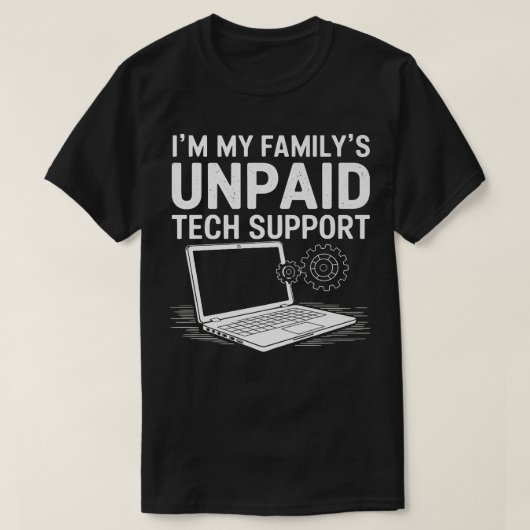 Im My Familys Unaccessed Tech Support おもしろい Techie Tシャツ (デザイン正面)