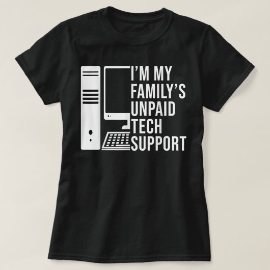 Im My Familys Unaccessed Tech Support おもしろい Techni Tシャツ (デザイン正面)