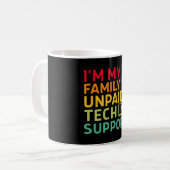 I'm My Family's Unpaid Tech Support コーヒーマグカップ (正面左)