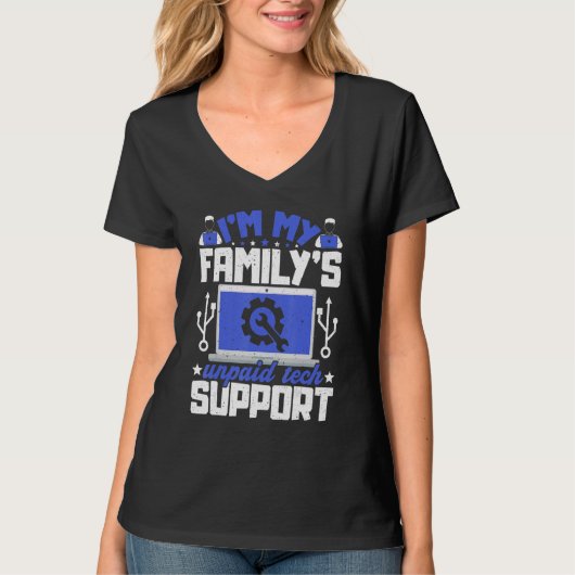 I'm My Family's Unpaid Tech Supporter Women Men Tシャツ (正面)