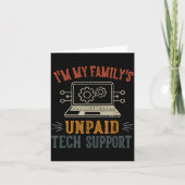 I'm My Family's Unpaid Tech Suprt Funny Computer  カード (正面)