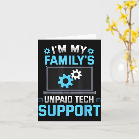 I'm My Family's Unpaid Tech Suprt Funny Computer E カード (黄色い花)