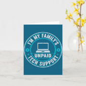 I'm My Family's Unpaid Tech Suprt Funny Computer E カード (黄色い花)