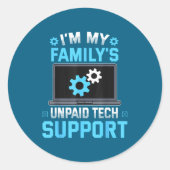 I'm My Family's Unpaid Tech Suprt Funny Computer E ラウンドシール (正面)