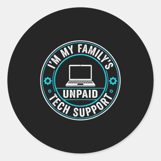 I'm My Family's Unpaid Tech Suprt Funny Computer E ラウンドシール (正面)