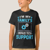 I'm My Family's Unpaid Tech Suprt Funny Computer E Tシャツ (正面)