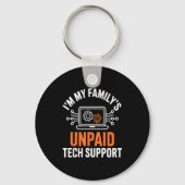 I'm My Family's Unpaid Tech Suprt Funny Technical  キーホルダー (正面)