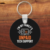 I'm My Family's Unpaid Tech Suprt Funny Technical  キーホルダー (正面)