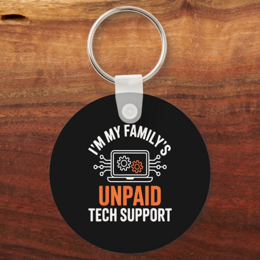 I'm My Family's Unpaid Tech Suprt Funny Technical  キーホルダー (正面)