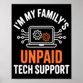 I'm My Family's Unpaid Tech Suprt Funny Technical  ポスター (正面)