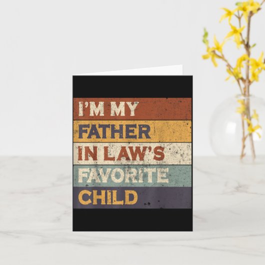 I'm My Father In Law's Favorite Child Funny Parent カード (黄色い花)