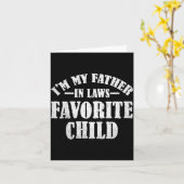 I'm My Father In Laws Favorite Child Funny Parent  カード (黄色い花)