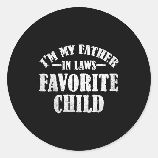 I'm My Father In Laws Favorite Child Funny Parent  ラウンドシール (正面)