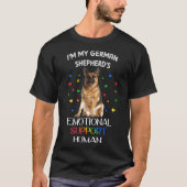 Im My German Shepherds Emotional Support Human Tシャツ (正面)