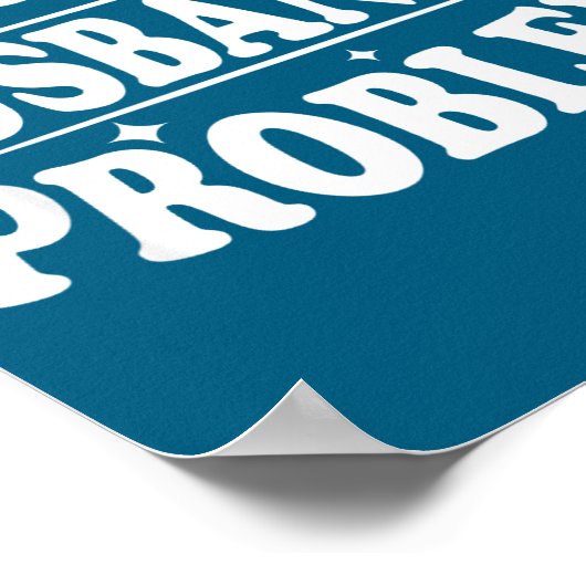 I'm My Husband's Problem Funny Wife Humor Quote  ポスター (角)