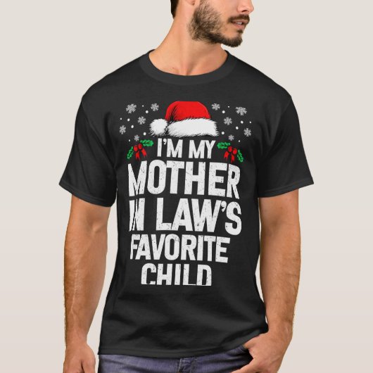 I'm My Mother In Law's Favorite Child Funny Christ Tシャツ (正面)