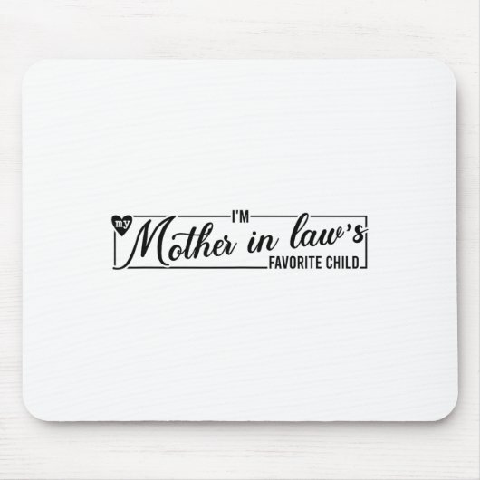 I'm My Mother In Law's Favorite Child, Funny Daugh マウスパッド (正面)