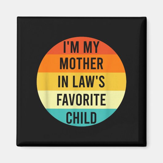 I'm My Mother In Law's Favorite Child, Funny Daugh マグネット (正面)