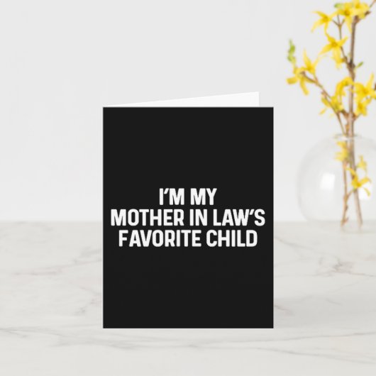 I'm My Mother In Law's Favorite Child Funny Daught カード (黄色い花)
