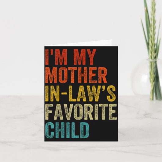 I'm My Mother In Laws Favorite Child Funny Family  カード (正面)