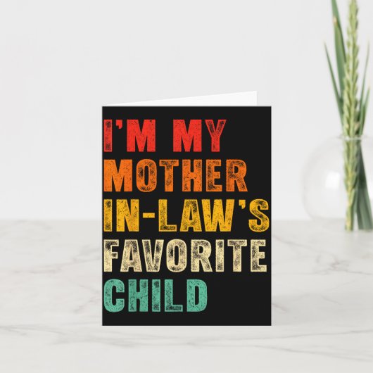 I'm My Mother In Laws Favorite Child Funny Family  カード (正面)