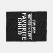 I'm My Mother In Laws Favorite Child Funny Family  フリースブランケット (正面(横))