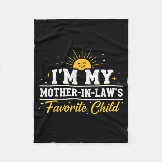 I'm My Mother In Laws Favorite Child Funny Family  フリースブランケット (正面)