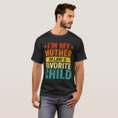 I'm My Mother In Laws Favorite Child Funny Family  Tシャツ (正面フル)