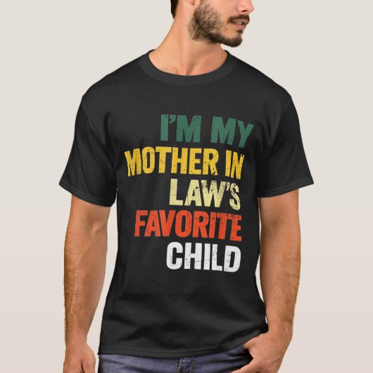 Im My Mother In Laws Favorite Child Funny Men Pare Tシャツ (正面)