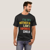 Im My Mother In Laws Favorite Child Funny Men Pare Tシャツ (正面フル)