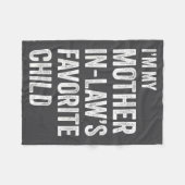 I'm My Mother In Law's Favorite Child Funny Mother フリースブランケット (正面(横))