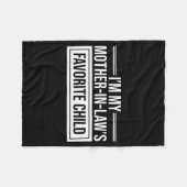 I'm My Mother In Law's Favorite Child Funny Mother フリースブランケット (正面(横))