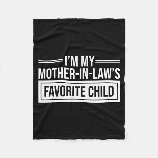 I'm My Mother In Law's Favorite Child Funny Mother フリースブランケット (正面)