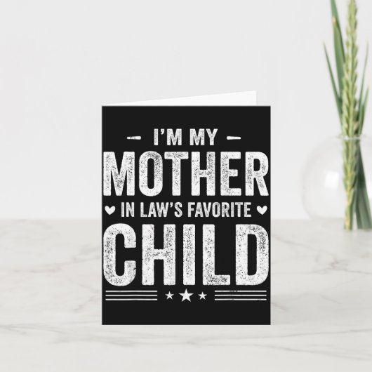 I'm My Mother In Law's Favorite Child Funny Parent カード (正面)