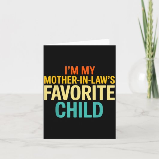 Im My Mother In Laws Favorite Child Funny Parent  カード (正面)